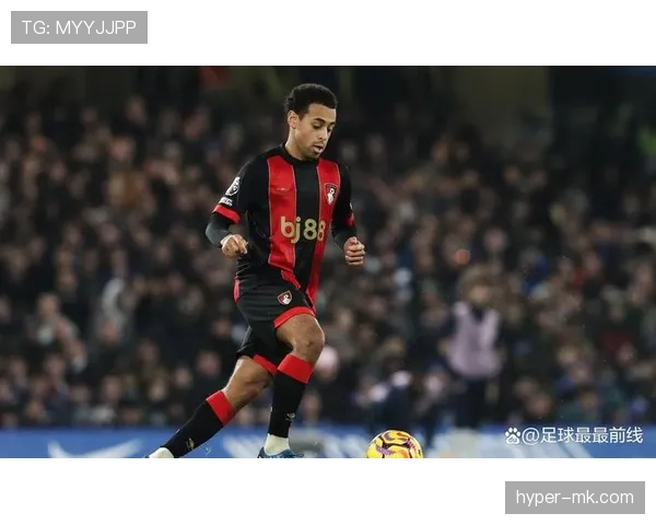 伯恩茅斯快速融入新赛季节奏,灵活战术转型彰显竞争力提升 伯恩茅斯快速融入新赛季节奏,灵活战术转型彰显竞争力提升