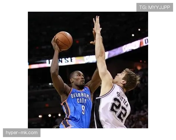 科里森高效无球跑位助雷霆内线得分结构优化